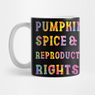 Pumpkin Spice Reproductive Rights Pro Choice Feminist Rights Mug